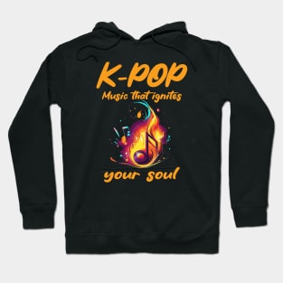 K-POP music that ignites your soul - with fiery music note Hoodie